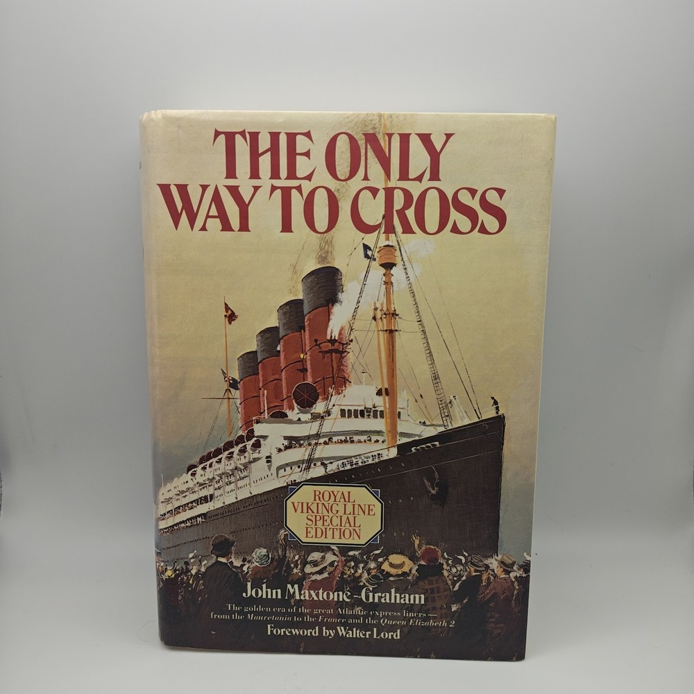 The Only Way to Cross - John Maxtone-Graham First Edition Signed Vintage 1972